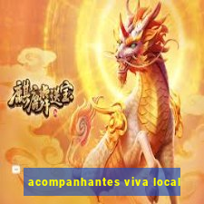 acompanhantes viva local